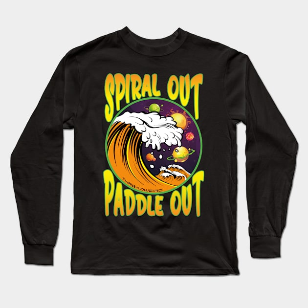 Spiral Out Paddle Out Surfing Long Sleeve T-Shirt by ThreadWeird Apparel Company